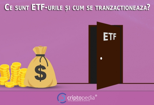 Ce sunt ETF-urile și cum se tranzacționează?