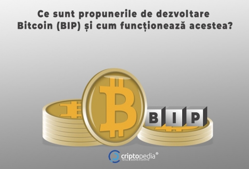 Ce sunt propunerile de dezvoltare Bitcoin (BIP) și cum funcționează acestea?